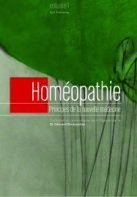 Homeopathie, principes de la nouvelle médecine